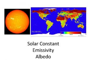 Solar Constant Emissivity Albedo Topic 8 Energy production