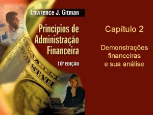 Captulo 2 Demonstraes financeiras e sua anlise Copyright