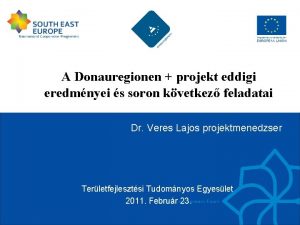 A Donauregionen projekt eddigi eredmnyei s soron kvetkez