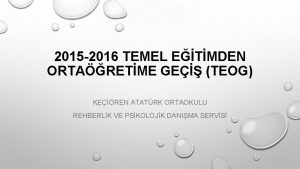 2015 2016 TEMEL ETMDEN ORTARETME GE TEOG KEREN