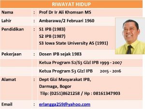 RIWAYAT HIDUP Nama Prof Dr Ir Ali Khomsan