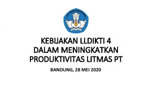 KEBIJAKAN LLDIKTI 4 DALAM MENINGKATKAN PRODUKTIVITAS LITMAS PT