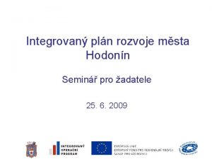 Integrovan pln rozvoje msta Hodonn Semin pro adatele