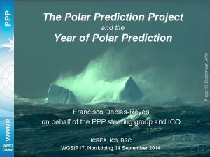 PPP The Polar Prediction Project and the WWRP