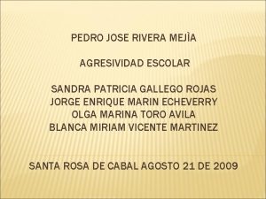 PEDRO JOSE RIVERA MEJA AGRESIVIDAD ESCOLAR SANDRA PATRICIA