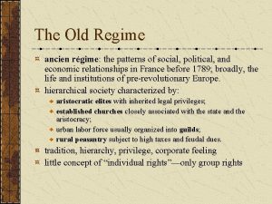 The Old Regime ancien rgime the patterns of