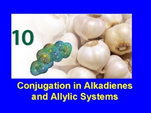 Conjugation in Alkadienes and Allylic Systems Conjugation in