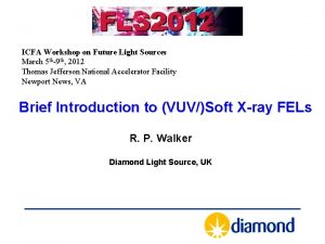 ICFA Workshop on Future Light Sources March 5