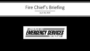 Fire Chiefs Briefing April 28 2020 Numbers as
