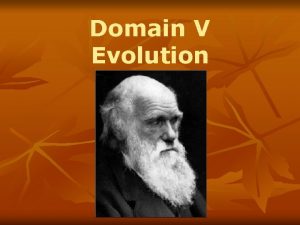 Domain V Evolution Origins of Evolution Jean Baptiste