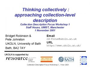 Thinking collectively approaching collectionlevel description Collection Description Focus