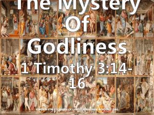 The Mystery Of Godliness 1 Timothy 3 1416