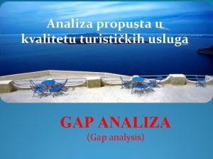 Analiza propusta u kvalitetu turistikih usluga GAP ANALIZA