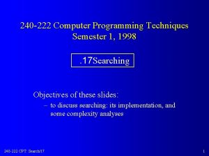 240 222 Computer Programming Techniques Semester 1 1998