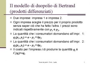 Il modello di duopolio di Bertrand prodotti differenziati