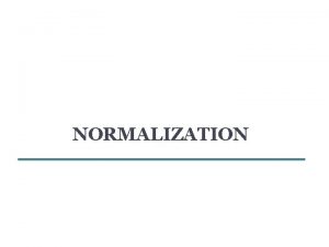 Purpose of normalization