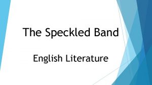 The Speckled Band English Literature r u h