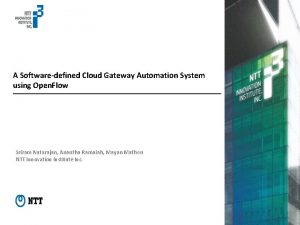 A Softwaredefined Cloud Gateway Automation System using Open