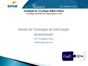 Faculdade de Tecnologia SENAC Pelotas Tecnlogo em Redes