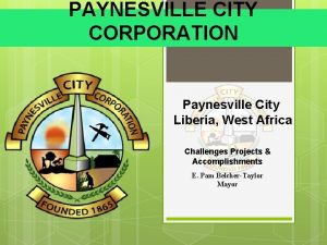PAYNESVILLE CITY CORPORATION Paynesville City Liberia West Africa