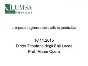 Limposta regionale sulle attivit produttive 16 11 2015