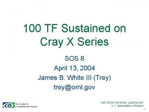 100 TF Sustained on Cray X Series SOS