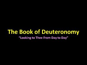 The Book of Deuteronomy Looking to Thee From