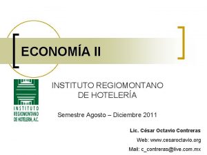 ECONOMA II INSTITUTO REGIOMONTANO DE HOTELERA Semestre Agosto