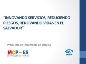 INNOVANDO SERVICIOS REDUCIENDO RIESGOS RENOVANDO VIDAS EN EL