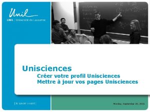 Unisciences Crer votre profil Unisciences Mettre jour vos