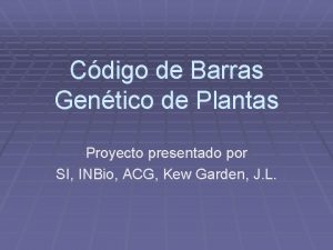 Cdigo de Barras Gentico de Plantas Proyecto presentado