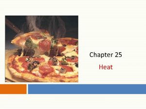 Chapter 25 Heat Units of Chapter 25 Heat