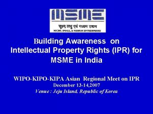 Building Awareness on Intellectual Property Rights IPR for