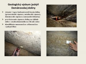 Geologick vskum jask Demnovskej doliny zistenie 4 typov