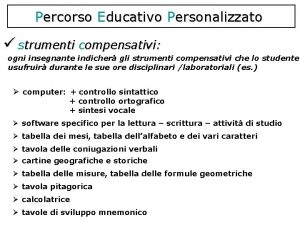 Percorso Educativo Personalizzato strumenti compensativi ogni insegnante indicher