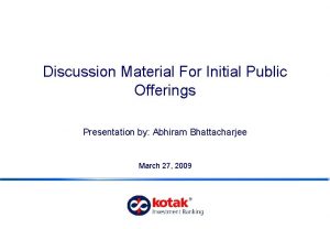 Discussion Material For Initial Public Offerings Presentation by