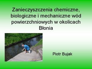 Zanieczyszczenia chemiczne biologiczne i mechaniczne wd powierzchniowych w