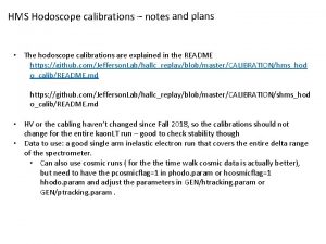 HMS Hodoscope calibrations notes and plans The hodoscope