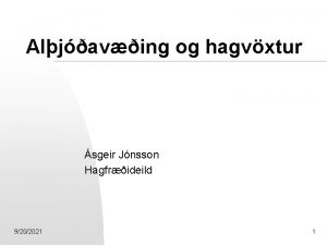 Aljaving og hagvxtur sgeir Jnsson Hagfrideild 9202021 1