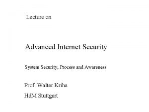 Lecture on Advanced Internet Security System Security Process