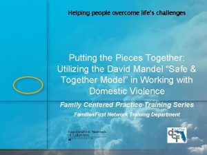 Helping people overcome lifes challenges Putting the Pieces