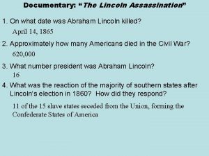 Documentary The Lincoln Assassination 1 On what date