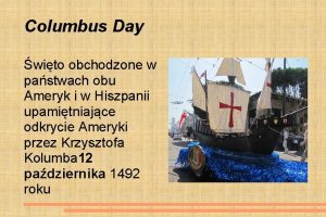 Columbus Day wito obchodzone w pastwach obu Ameryk