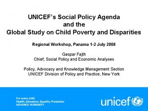 UNICEFs Social Policy Agenda and the Global Study