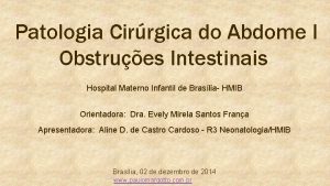 Patologia Cirrgica do Abdome I Obstrues Intestinais Hospital