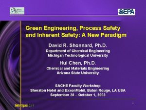 Green Engineering Process Safety and Inherent Safety A