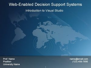 WebEnabled Decision Support Systems Introduction to Visual Studio