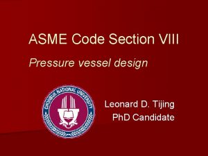 ASME Code Section VIII Pressure vessel design Leonard