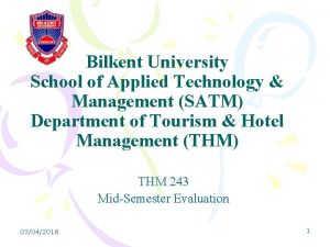 Bilkent University School of Applied Technology Management SATM