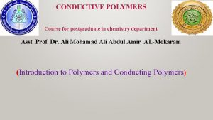 CONDUCTIVE POLYMERS Course for postgraduate in chemistry department